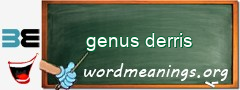 WordMeaning blackboard for genus derris